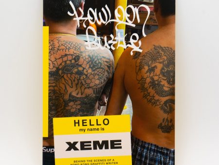 Xeme - Behind the scenes of a Hong Kong graffiti writer For Discount