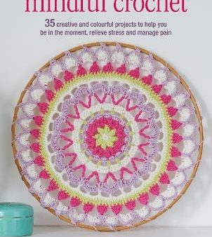 Emma Leith: Mindful Crochet [2019] paperback Online