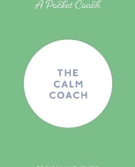 Sarah Jane Arnold: A Pocket Coach: The Calm Coach [2018] hardback on Sale