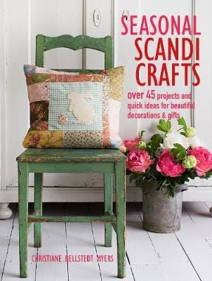 Christiane Myers: Seasonal Scandi Crafts [2019] paperback Fashion