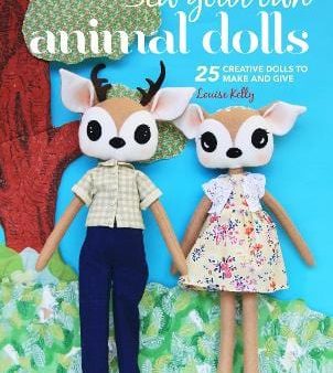 Louise Kelly: Sew Your Own Animal Dolls [2018] paperback Online Sale