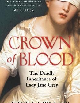 Nicola Tallis: Crown of Blood [2017] paperback Hot on Sale