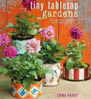 Emma Hardy: Tiny Tabletop Gardens [2017] hardback Discount