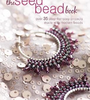 Kate Haxell: The Seed Bead Book [2018] paperback on Sale